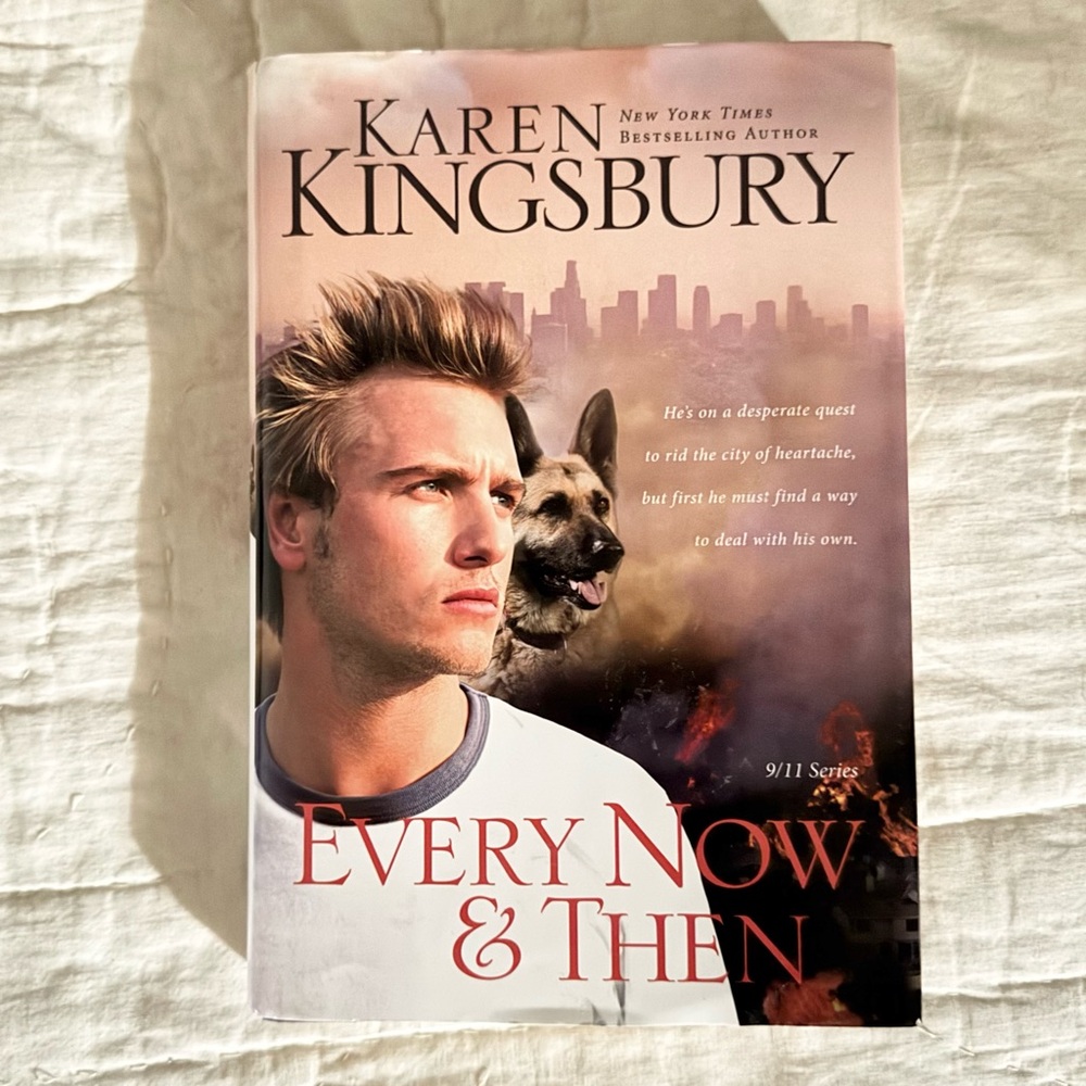 Every Now Then (911 Series, Three) - Hardcover By Karen Kingsbury